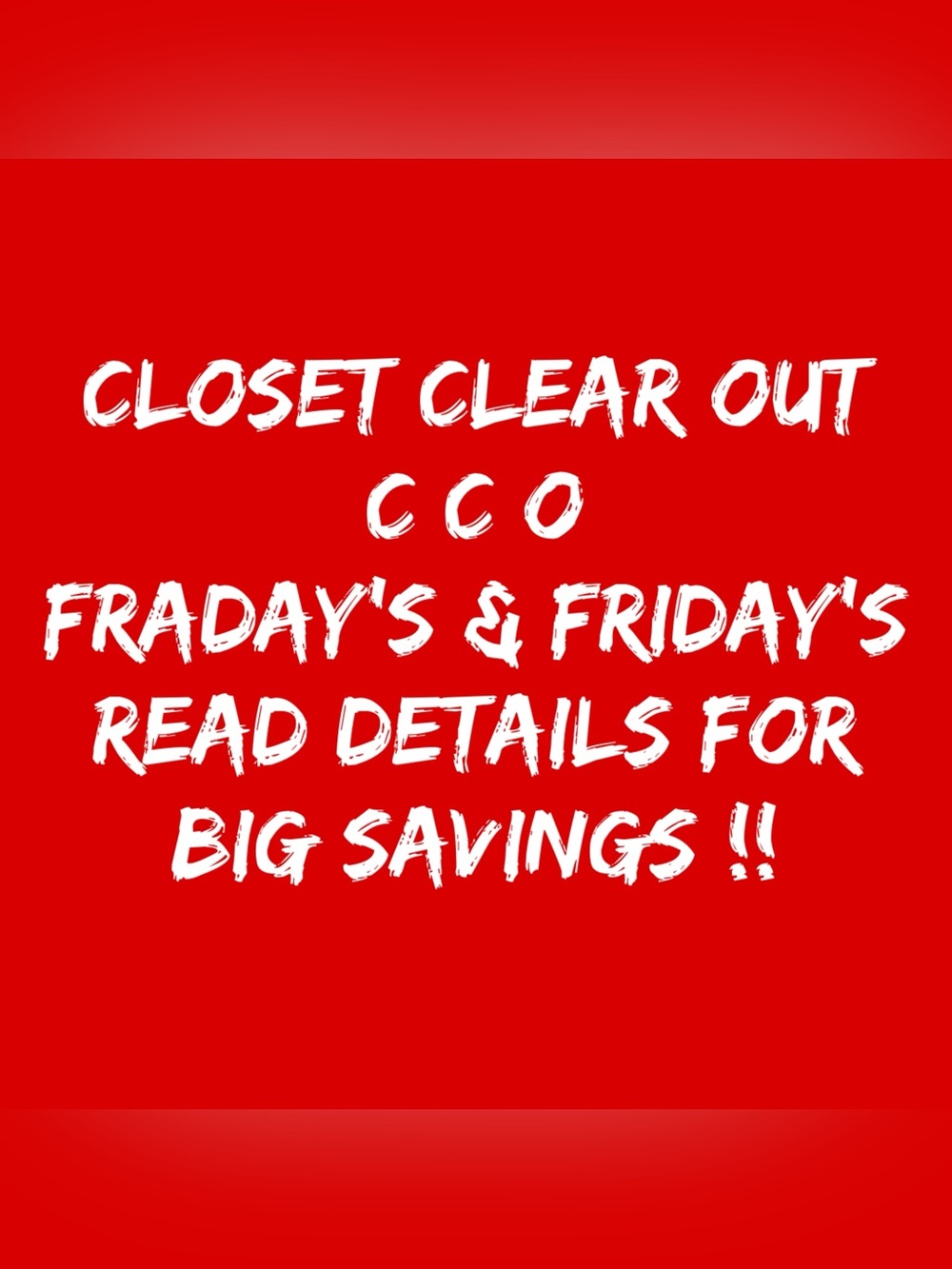Closet Clear Out Sale  CCO